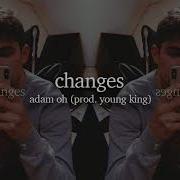 Changes Adam Oh