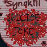 Synakill Suicide Joke