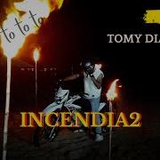 Tomy Diaz Incendiados