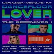 Dancefloor Lover Johnny Bass Remix Feat Johnny Bass Lucas Almeida