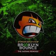 Get Ready To Bounce Satana House Edit Brooklyn Bounce