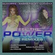 Feel The Power Gsp Remix Luciana Glovibes Sasha Colby