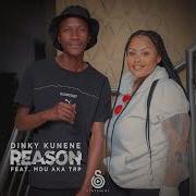 Dinky Kunene Reason Feat Mdu A K A Trp Dinky Kunene