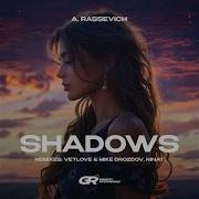 A Rassevich Shadows Vetlove Mike Drozdov Extended Remix