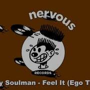 Feel It Ego Trip Mix Niceguy Soulman