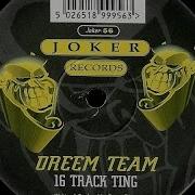 16 Track Ting The Dream Team