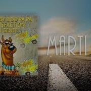 Scooby Doo Pa Pa X Mi Gente X Satisfaction Marti Nez Mashup