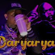 Bar Yar Yar Feat Yella Beezy Dgotti Big Moe