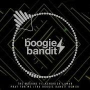 Pray For Me The Weeknd Tha Boogie Bandit