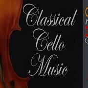 Symphony No 5 For Cello Cello Music Dea Channel Classical Music Dea Channel Relaxing Classical Music Academy