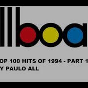 Billboard Top 100 Hits Of 1994 Part 1 2 Paulo All Flashback