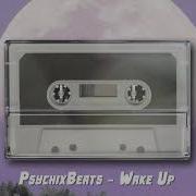 Psychixbeats Wake Up