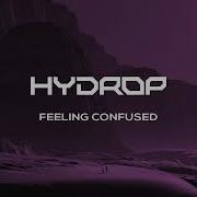 Hydrop Feeling Confused