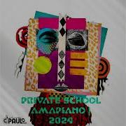 Private School Amapiano Mix 2024 Mixed By Dj Paulo Mix Dj Paulo Mix Official