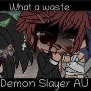 What A Waste Meme Demon Slayer