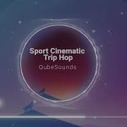 Sport Cinematic Trip Hop Qubesounds