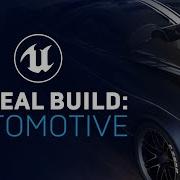 Unreal Build Automotive 2021 Full Event Video Unreal Engine Unreal Engine