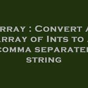 Array Convert An Array Of Ints To A Comma Separated String Hey Delphi