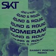 Dj S K T Jem Cooke Boomerang Round Round Sammy Porter Remix