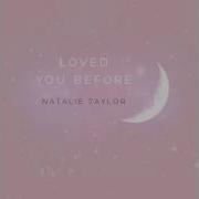 Natalie Taylor Loved You Before Official Audio Natalietaylormusic