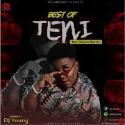 Best Of Teni Mp3 Mix 2020 Afrobeat Hq