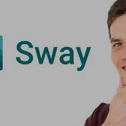 Sway What S Next