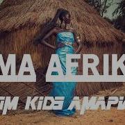 Dalom Kids Ma Afrika Amapiano Remix Prod By Afgan Kemp Afgan Kemp Amapiano