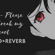 Escape Please Don T Break My Heart Slowed
