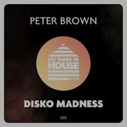 Peter Brown Disko Madness