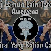 Dj Lamun Lain Teteh Awewena Tiktok