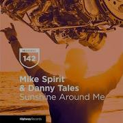 Sunshine Around Me Danny Tales Version Mike Spirit Danny Tales