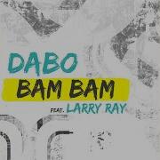 Larry Ray Bam Bam Feat Larry Ray Peter Micro Trumpet Clubber Mix