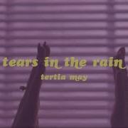 Tertia May Tears In The Rain Official Video Tertia May