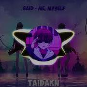 Said Me Myself I Tik Tok Remix