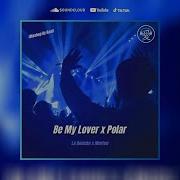 La Bouche X Morten Be My Lover X Polar Raul Mashup