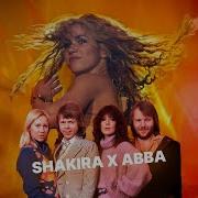 Abba Ft Shakira La Bouche Sweet Dreams Mamma Mia The Mashup