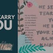 He Ll Carry You Official Lyric Video Hilary Weeks