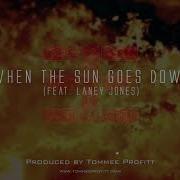 When The Sun Goes Down Feat Laney Jones Produced By Tommee Profitt