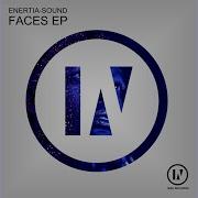 Faces Enertia Sound