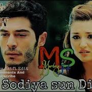 Sun Soniye Sun Dildar Hayaat N Murat