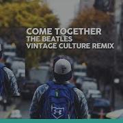 Beatles Come Together Vintage Culture Remix