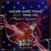 Under Sanctions Party Alarm Radio Edit Feat King Mc