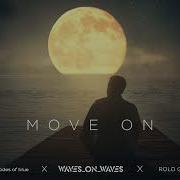 Waves On Waves Rolo Green Sonic Shades Of Blue Move On Extended Mix