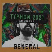 Typhon 2021 Genghis Khan General