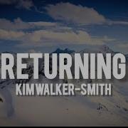 Kim Walker Smith Returning Live Lyrics Solemn Worship Lyrics