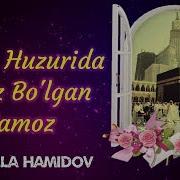 Hayrulla Hamidov Alloh Huzurida Farz Bo Lgan Namoz