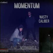 Momentum Feat Nasty Caliber Notorious G