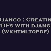 Django Creating Pdfs With Django Wkhtmltopdf Hey Delphi