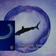 Chris Lyons Deep Dive Katrin Souza Remix