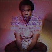 Childish Gambino Do Ya Like X Resonance